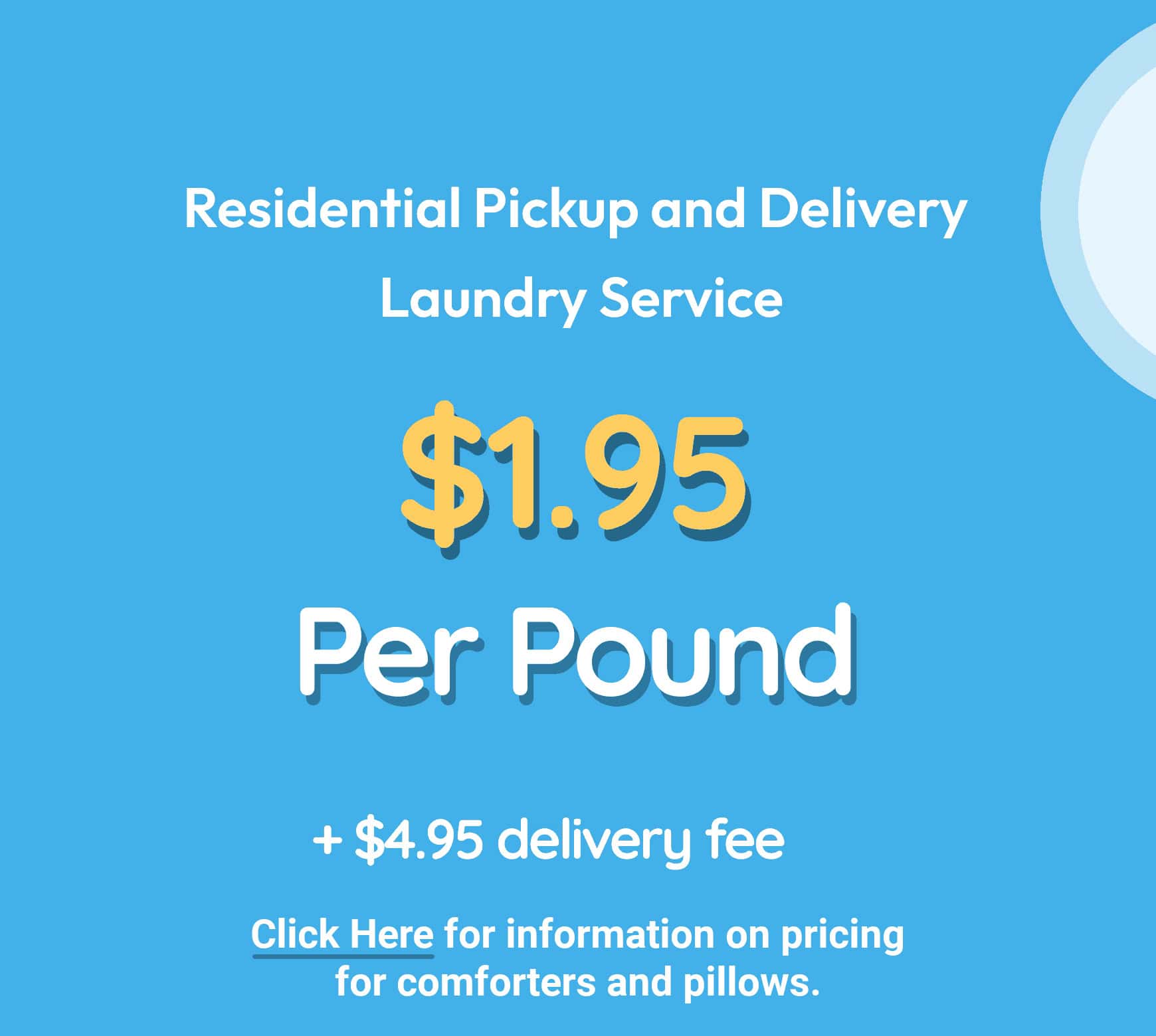 Affordable laundry service, pickup and delivery available.